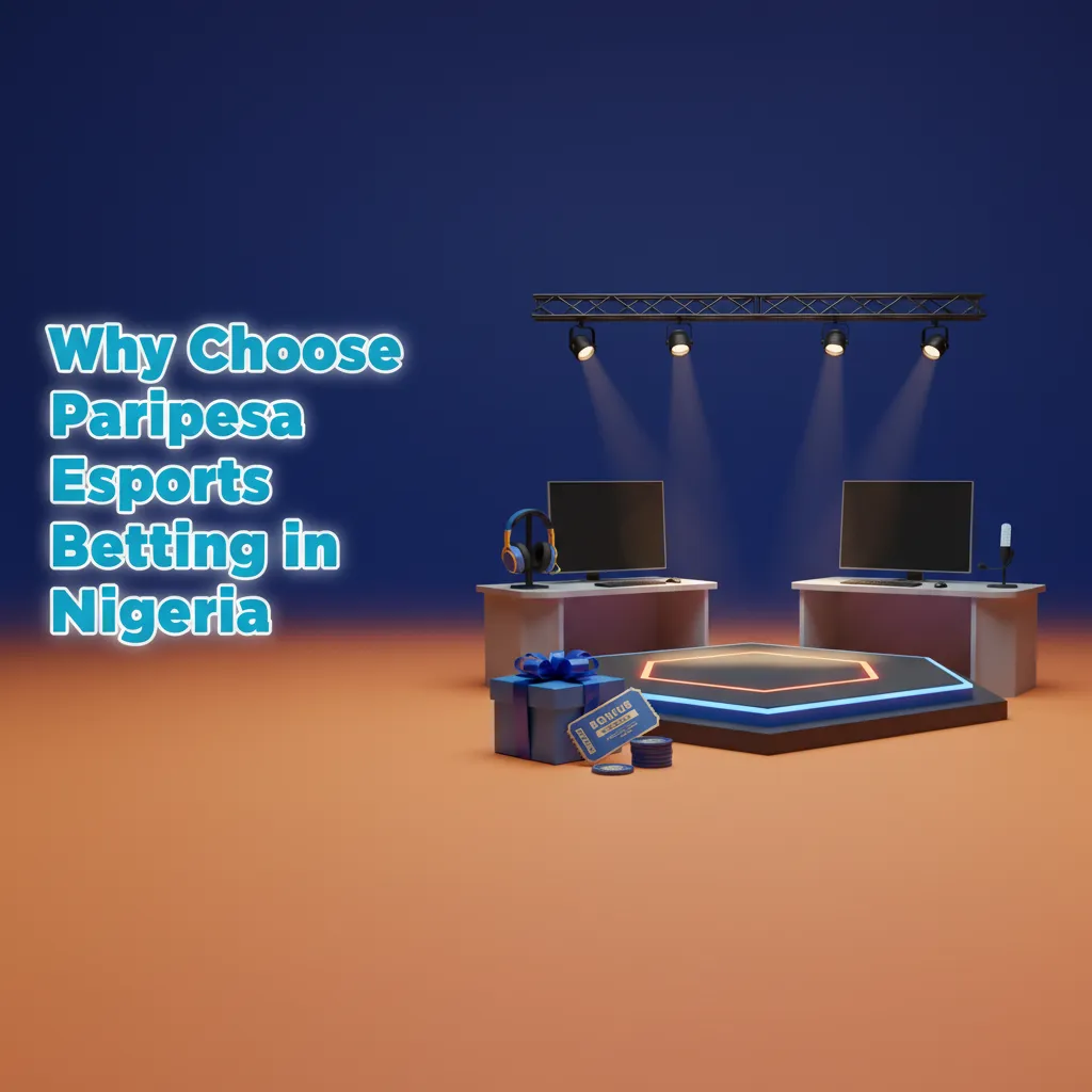 Paripesa esports betting Nigeria: fast markets, sharp live odds, NGN payments, 24/7 support, Android app, bonuses.